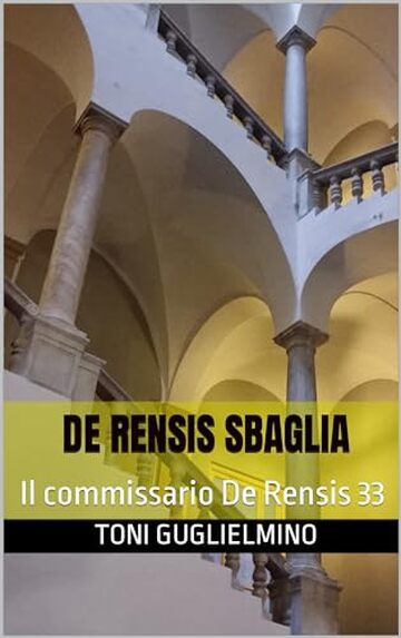 DE RENSIS SBAGLIA: Il commissario De Rensis 33 (IL COMMISSARIO TONI DE RENSIS)